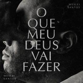 O Que Meu Deus Vai Fazer 