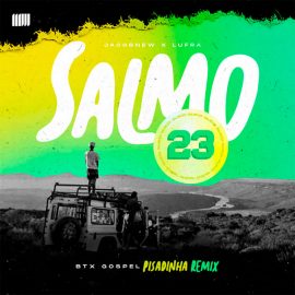 Salmo 23 (Pisadinha Remix)